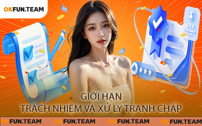 Điều Khoản Điều Kiện OKFUN - Quy Định Và Quyền Lợi