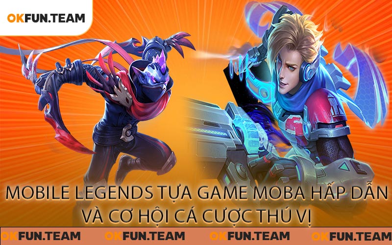 Mobile Legends - Game MOBA Đỉnh Cao Dành Cho Game Thủ