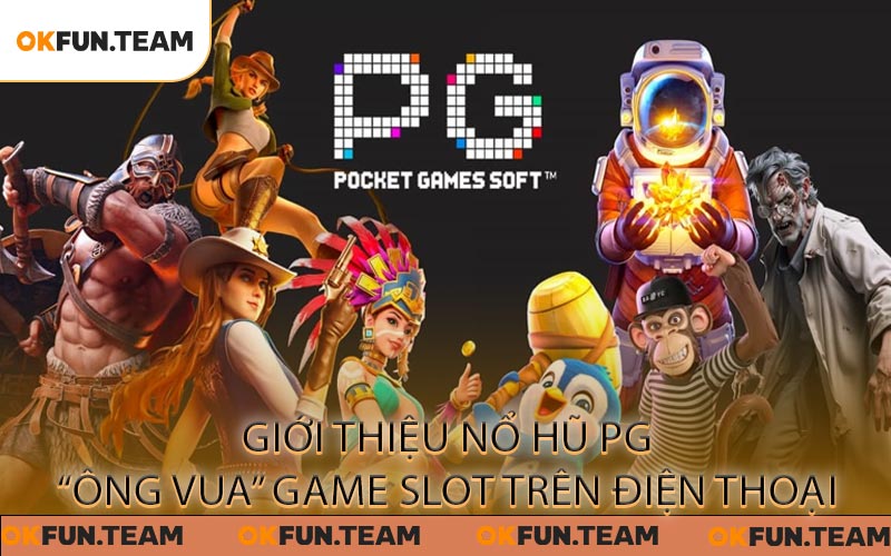 Nổ Hũ PG - Khám Phá Sức Hấp Dẫn Của Dòng Slot Đỉnh Cao