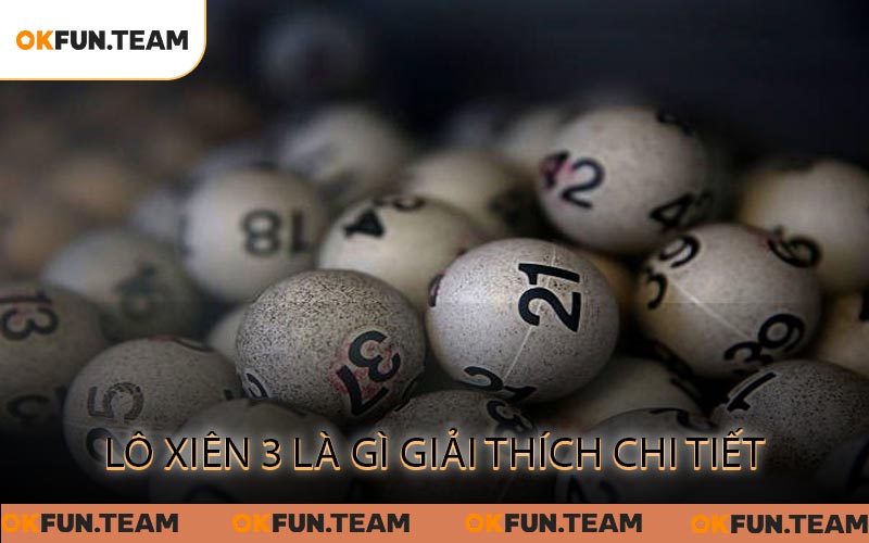 Khám Phá Lô Xiên 3 - Bước Tiến Đỉnh Cao Trong Lô Đề
